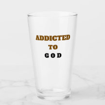 ADDICTED TO GOD