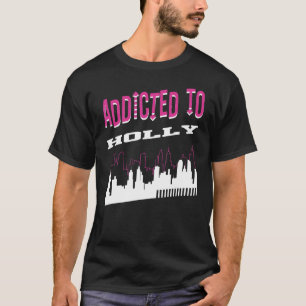 Addicted To Holly  Vacation Humour Trip Michigan T T-Shirt