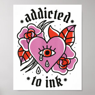 Addicted To Ink Broken Heart Valentines Day Tattoo Poster