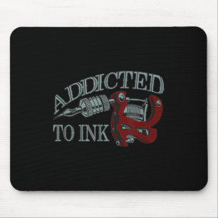 Addicted To Ink Funny Tattoo Artist Inking Gun Gif Mouse Mat
