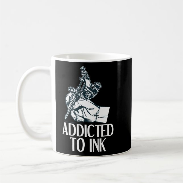 Addicted To Ink Tattoo  Tattoo Artist  Coffee Mug (Left)