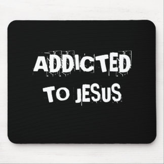 ADDICTED, TO JESUS MOUSE MAT