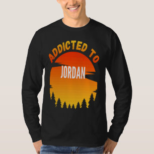 Addicted to Jordan for Jordan T-Shirt
