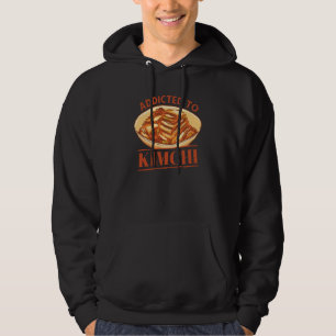 Addicted To Kimchi Korean Kimchi Hoodie