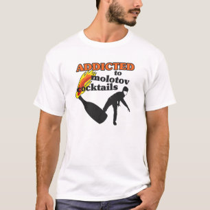 Addicted to Molotov Cocktails T-Shirt