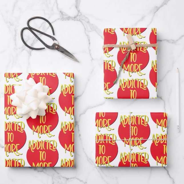 Addicted To More Recovery Slogan Wrapping Paper Sheet (Front)