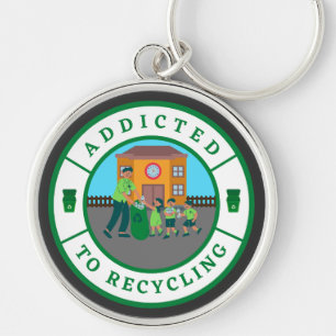 Addicted to Recycling Key Ring