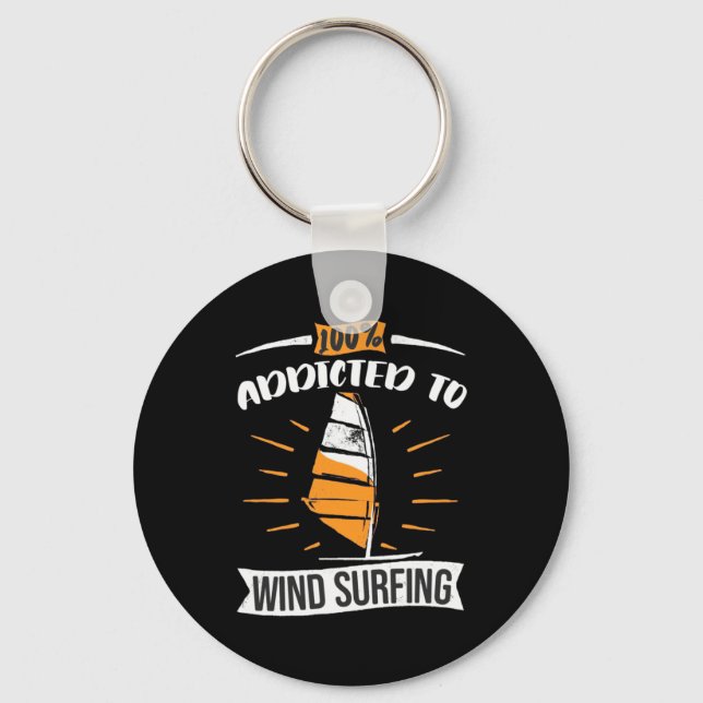 Addicted To Wind Surfing Key Ring (Front)