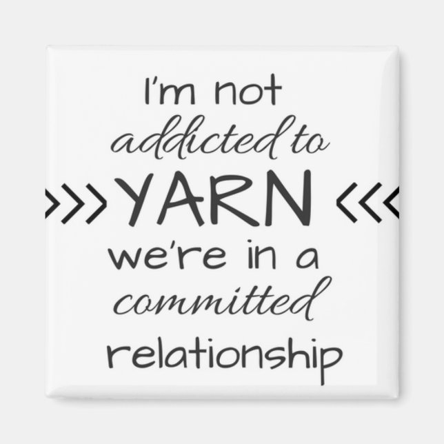 Addicted to Yarn Magnet (Front)