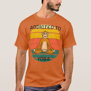 ADDICTED TO YOGA Namaste Meditation Class Workout T-Shirt