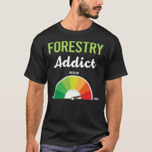 Addiction Forestry T-Shirt