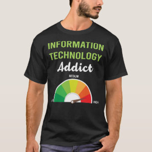 Addiction Information Technology T-Shirt