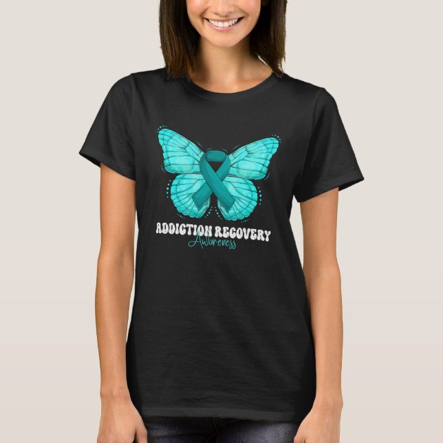 Addiction Recovery Awareness Month Teal Ribbon But T-Shirt (Front)