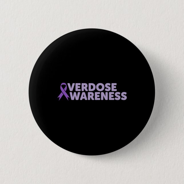 Addiction Recovery  Overdose Awareness  6 Cm Round Badge (Front)