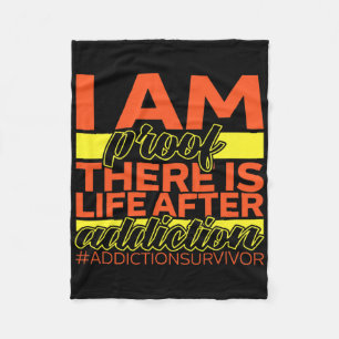 Addiction Survivor I Am Proof There Is Life After  Fleece Blanket