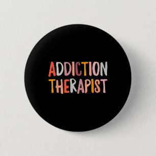 Addiction Therapist Mental Health Therapy Behaviou 6 Cm Round Badge