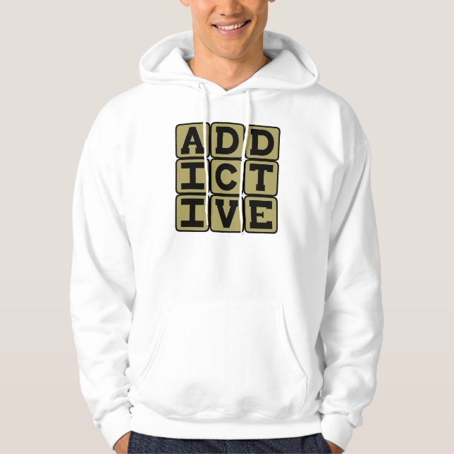 Addictive, Very Attractive Hoodie (Front)