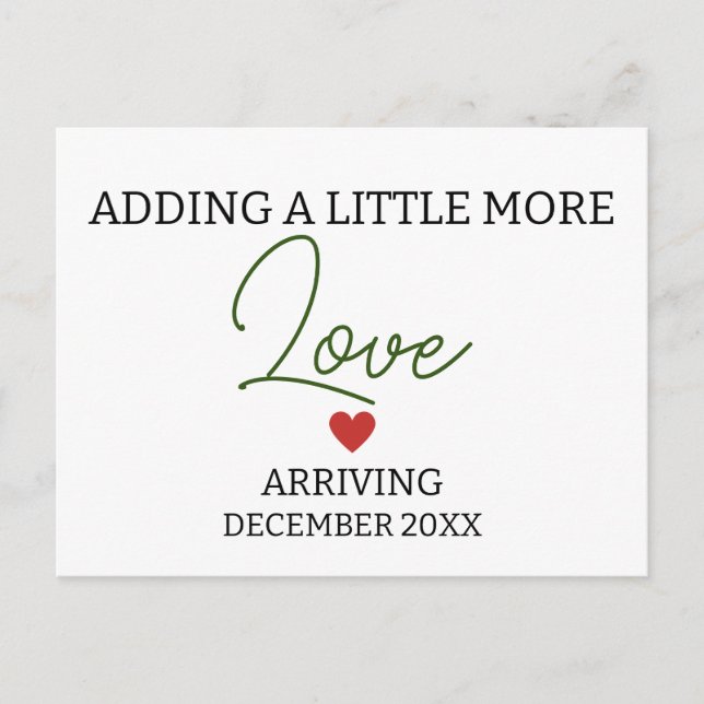 Adding a little more love gender neutral pregnancy postcard (Front)