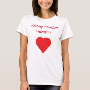Adding Another Valentine Pregnancy Announcement T-Shirt