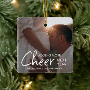 Adding More Cheer Next Year Pregnancy Announcement Ceramic Ornament