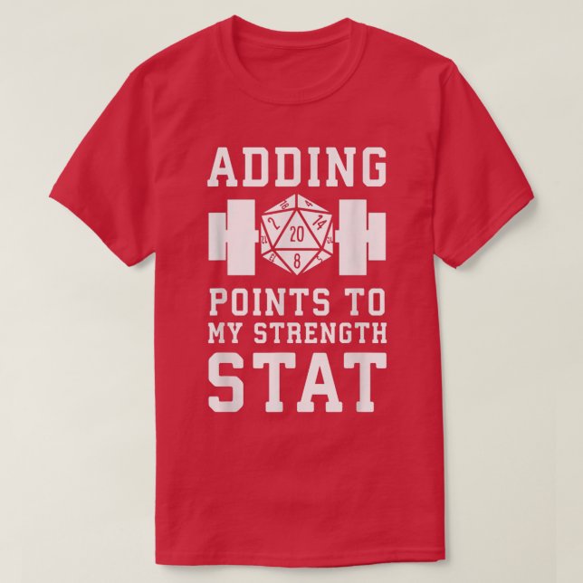 Adding Points To My Strength Stat  T-Shirt (Design Front)