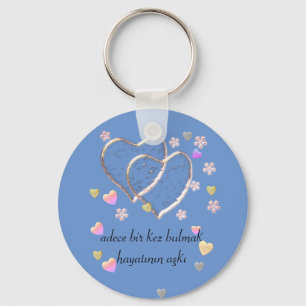 adece bir kez bulmak hayatının aşkı ,personalised key ring