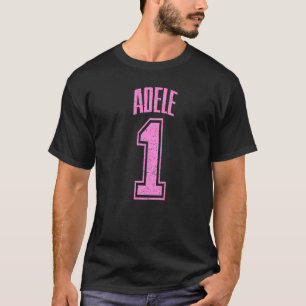 Adele Supporter Number 1 Biggest Fan 1 T-Shirt
