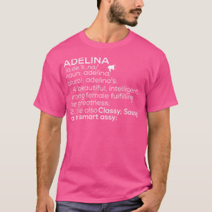 Adelina Name Adelina Definition Adelina Female Nam T-Shirt