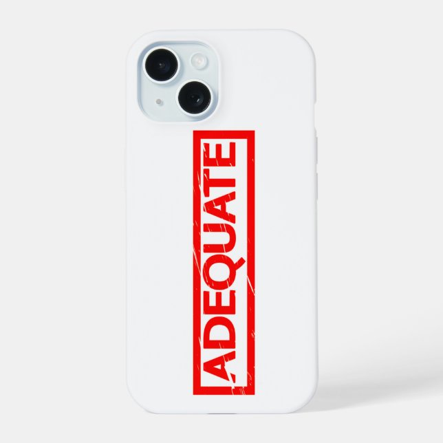 Adequate Stamp iPhone 15 Case (Back)