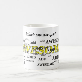 ADHD, ADD, ODD, AWESOME COFFEE MUG