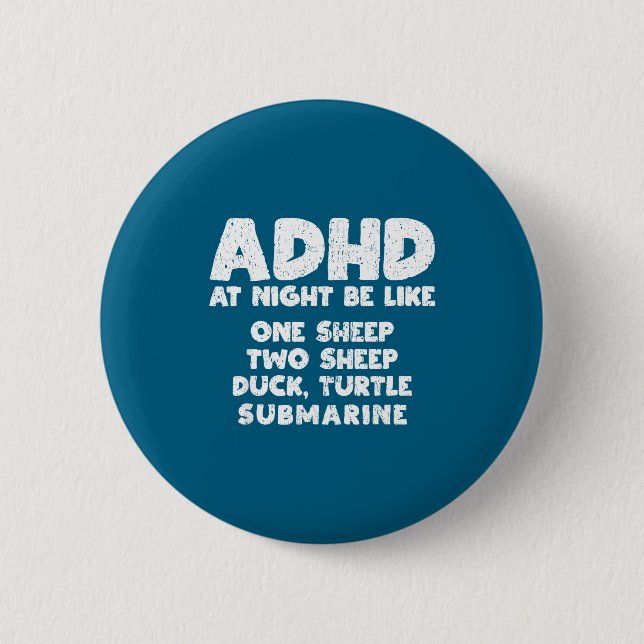 Adhd At Night Be Like Funny Adhd Quote  6 Cm Round Badge (Front)