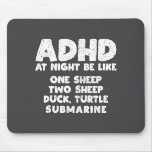 Adhd At Night Be Like Funny Adhd Quote  Mouse Mat