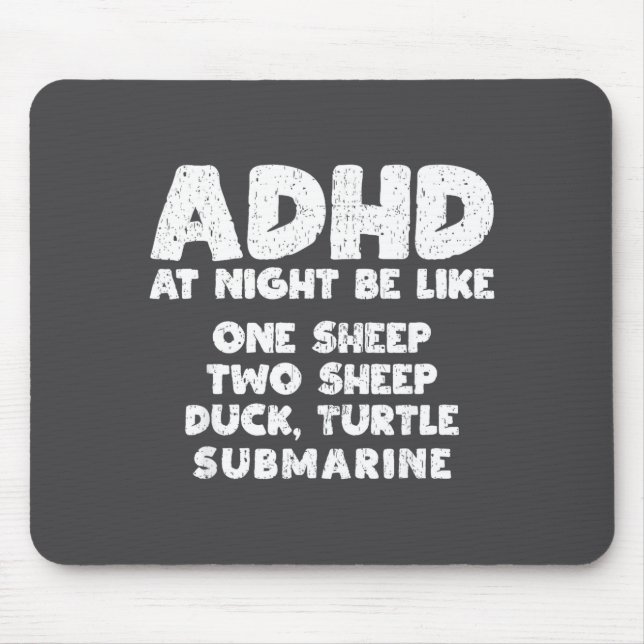 Adhd At Night Be Like Funny Adhd Quote  Mouse Mat (Front)