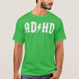 ADHD Attention Deficit Funny 15 T-Shirt
