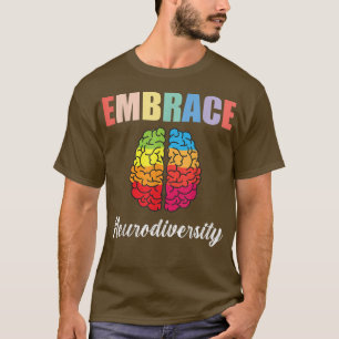 ADHD Autism Awareness ASD Mum Pride Embrace Neurod T-Shirt