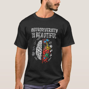 Adhd Autism Awareness Neurodiversity Is Beautiful T-Shirt