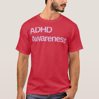 ADHD Awareness 8 T-Shirt