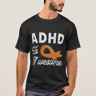 ADHD Awareness Awesome Neurodiversity Autism Aware T-Shirt