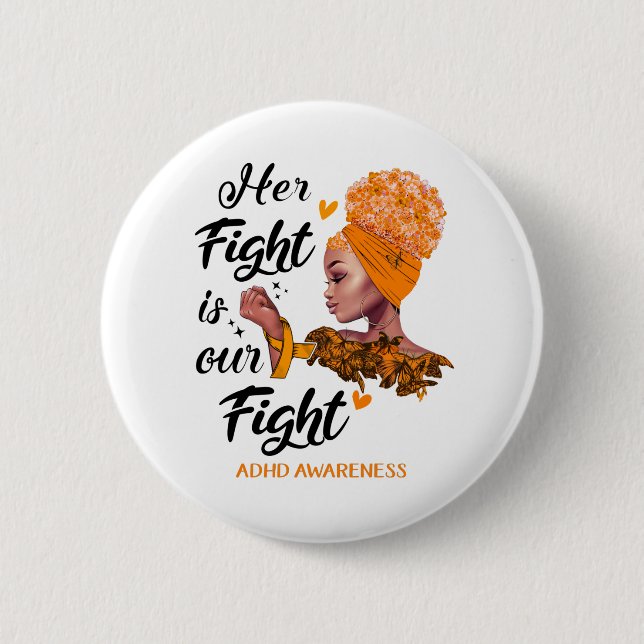 ADHD Awareness Her Fight Is Our Fight 6 Cm Round Badge (Front)