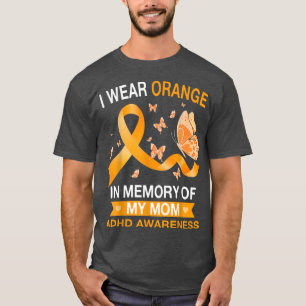 ADHD Awareness I Wear Orange Butterfly Ribbon  T-Shirt