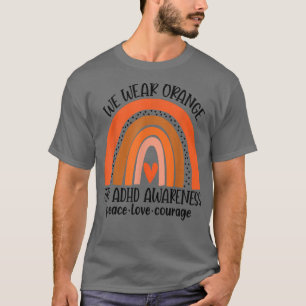 ADHD Awareness In October We Wear Orange For ADHD T-Shirt