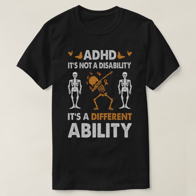 ADHD Awareness It's A Different Ability Autism Awa T-Shirt (Design Front)
