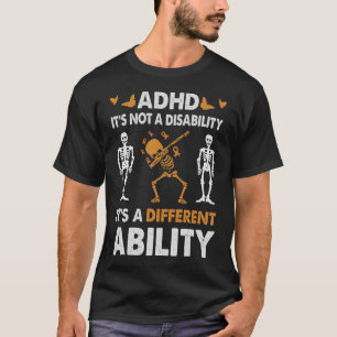 ADHD Awareness It's A Different Ability Autism Awa T-Shirt