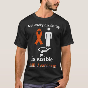 ADHD Awareness It's Not Disability Orange Ribbon S T-Shirt