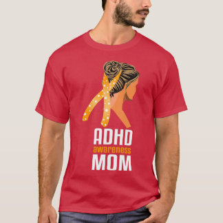 ADHD Awareness Mum ADHD Awareness T-Shirt