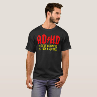 ADHD Awareness T-Shirt | Hey Look A Squirrel!