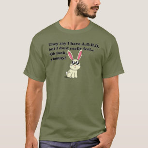 ADHD bunny T-Shirt