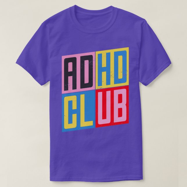 ADHD Club Attention Deficit Hyperactivity Saying A T-Shirt (Design Front)