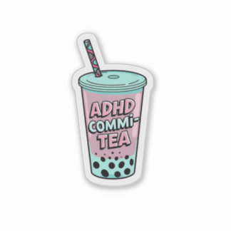 ADHD Commi-tea sticker