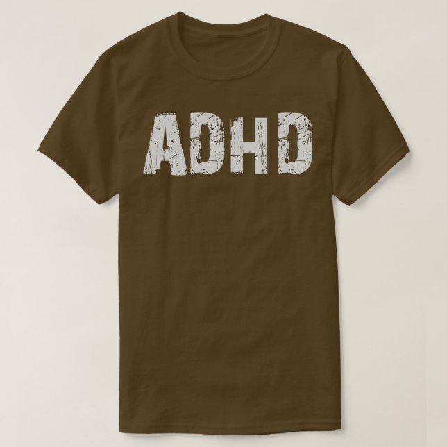 ADHD Distressed Look T-Shirt (Design Front)